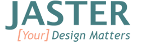 JASTER - [Your] Design Matters